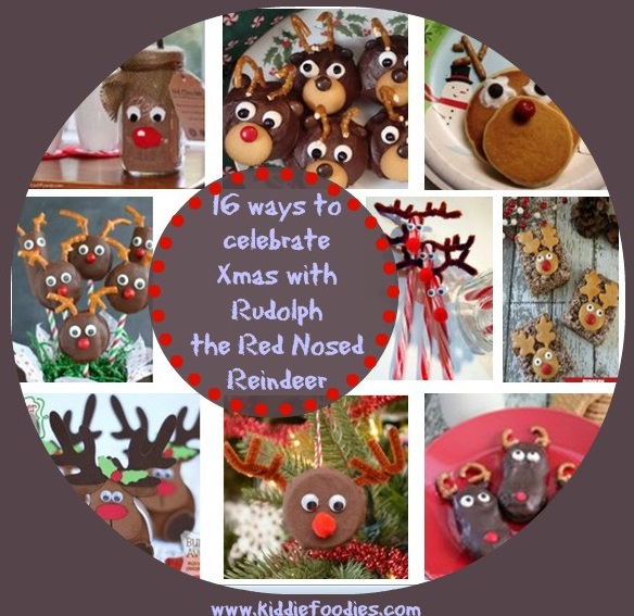 16 ways to celebrated Xmas with Rudolph the Red Nosed Reindeer - recipes, crafts, treats for kids