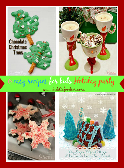 6 easy recipes for kids Holiday party