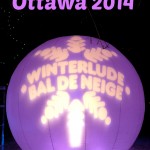 Winterlude Ottawa 2014 and bye, bye Canada!