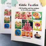 Kiddie Foodies – healthy and fun recipes for kids – now available!
